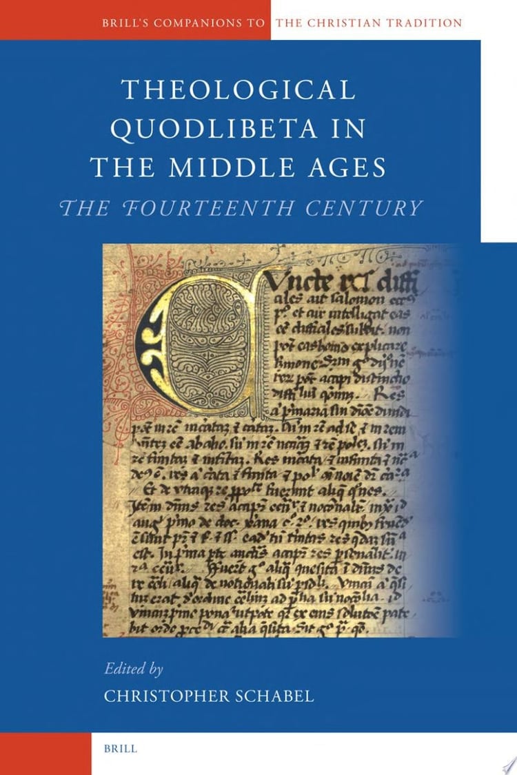 Theological Quodlibeta in the Middle Ages The Fourteenth Century