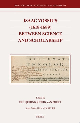 Isaac Vossius (1618-1689) Between Science and Scholarship