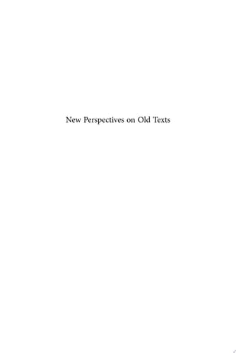 New Perspectives on Old Texts Proceedings of the Tenth International Symposium of the Orion Center for the Study of the Dead Sea Scrolls and Associated Literature, 9–11 January, 2005
