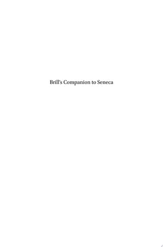 Brill's Companion to Seneca Philosopher and Dramatist
