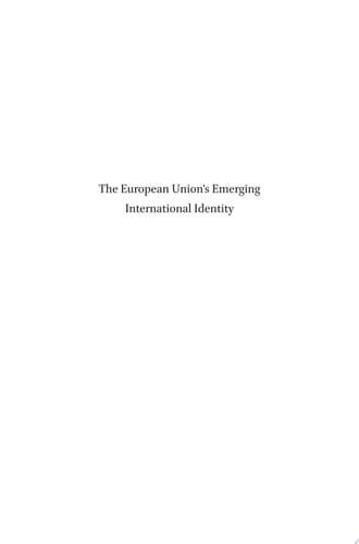 The European Union's Emerging International Identity Views from the Global Arena