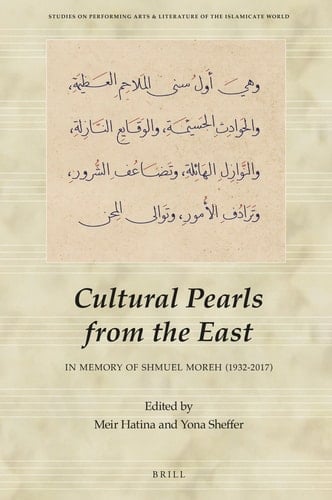 Cultural Pearls from the East In Memory of Shmuel Moreh, (1932-2017)
