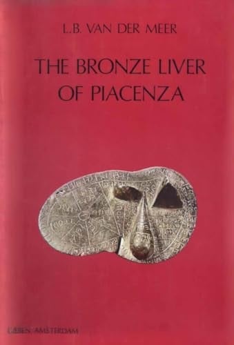 The Bronze Liver of Piacenza Analysis of a Polytheistic Structure