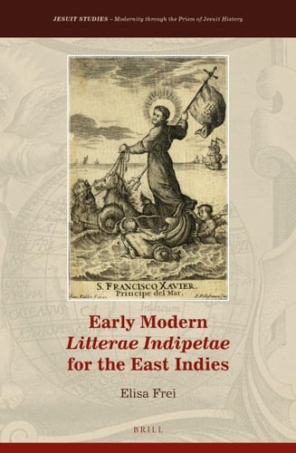 Early Modern Litterae Indipetae for the East Indies
