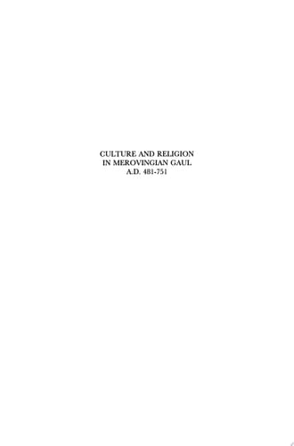 Culture and Religion in Merovingian Gaul, A.D. 481-751