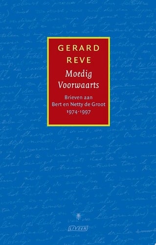 Moedig Voorwaarts brieven aan uitgever Bert de Groot 1974-1999