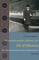 De onontkoombare afkomst van Eli d'Oliveira een Portugees-Joodse familiegeschiedenis