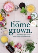 homegrown. Recepten en ideeën voor en lokaal, vitaal en zelfvoorzienend leven