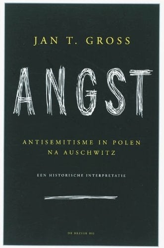 Angst antisemitisme in Polen na Auschwitz : een historische interpretatie