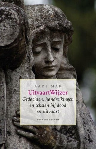 UitvaartWijzer gedachten, handreikingen en teksten bij dood en uitvaart