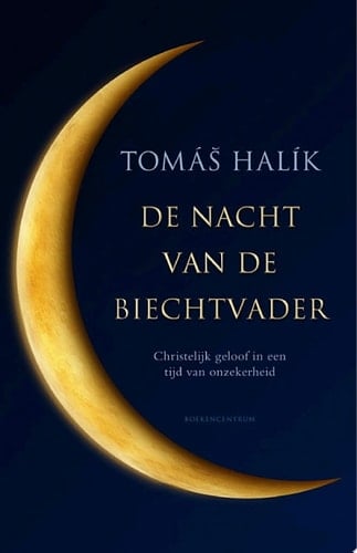 De Nacht van de biechtvader christelijk geloof in een tijd van onzekerheid