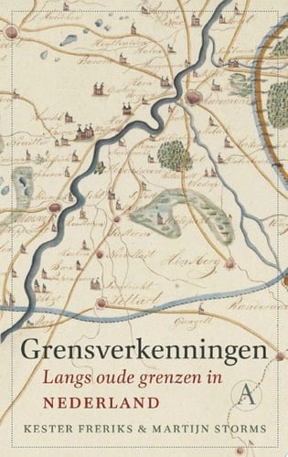 Grensverkenningen Langs oude grenzen in Nederland