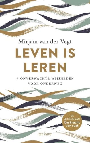 Leven is leren 7 onverwachte wijsheden voor onderweg