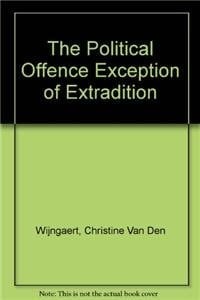 The Political Offence Exception to Extradition