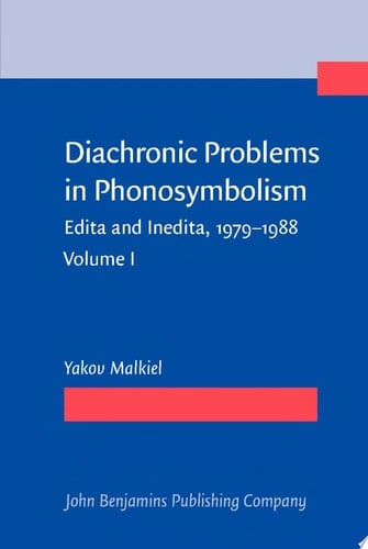 Diachronic Problems in Phonosymbolism Edita and Inedita, 19791988