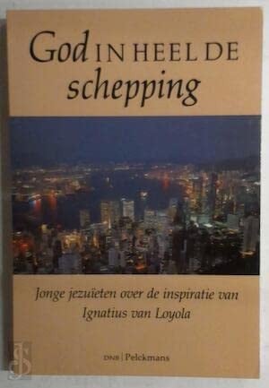 God in heel de schepping jonge jezuïeten over de inspiratie van Ignatius van Loyola