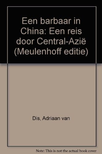 Een barbaar in China een reis door Centraal-Azië
