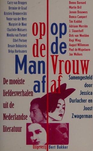 Op de man af, op de vrouw af de mooiste liefdesverhalen uit de Nederlandse literatuur