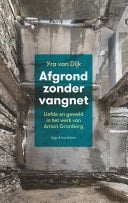 Afgrond zonder vangnet Liefde en geweld in het werk van Arnon Grunberg