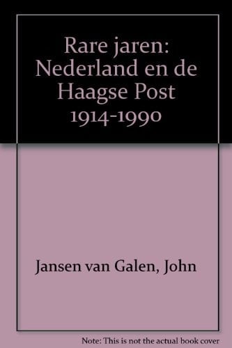 Rare jaren Nederland en de Haagse Post, 1914-1990