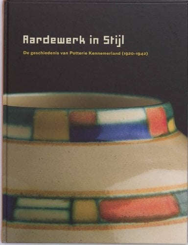 Aardewerk in Stijl de geschiedenis van Potterie Kennemerland (1920-1942)