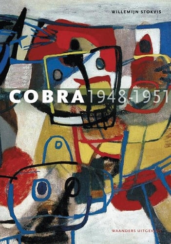 Cobra 1948-1951: A Return to the Sources of Art (Dutch Edition)