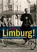 Dit is Limburg! Opstellen over de Limburgse identiteit: (her)uitgegeven ter gelegenheid van het zestigjarig bestaan van het Sociaal Historisch Centrum voor Limburg