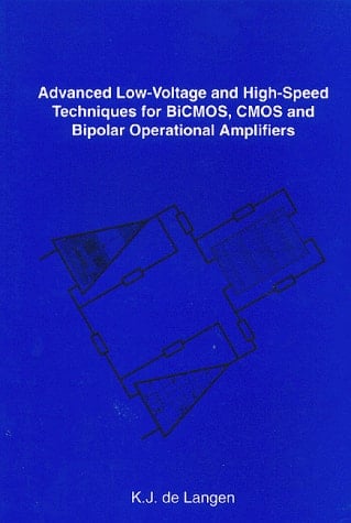 Advanced Low-voltage and High-speed Techniques for BiCMOS, CMOS and Bipolar Operational Amplifiers