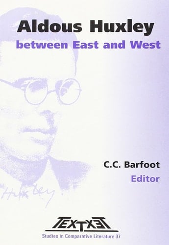 Aldous Huxley Between East and West