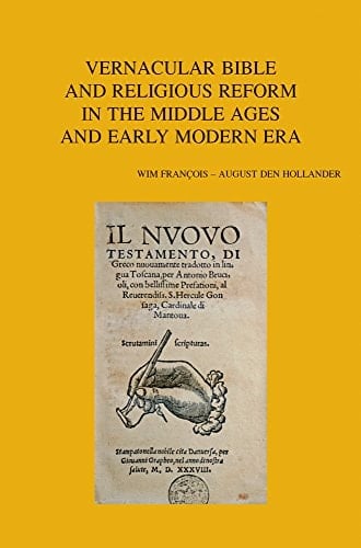 Vernacular Bible and Religious Reform in the Middle Ages and Early Modern Era