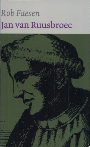 Jan van Ruusbroec contemplatief theoloog in een moeilijke tijd