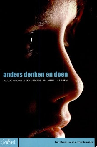 Anders denken en doen allochtone leerlingen en hun leraren