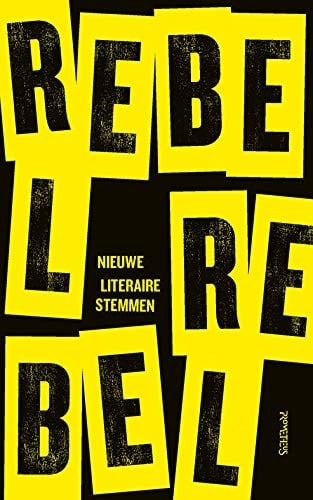 Rebel, rebel nieuwe literaire stemmen