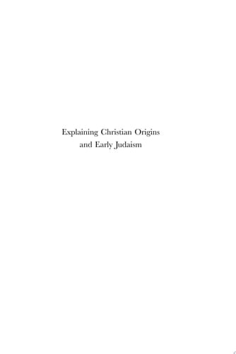 Explaining Christian Origins and Early Judaism Contributions from Cognitive and Social Science