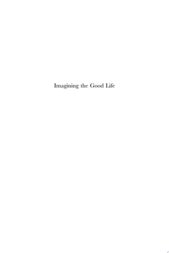 Imagining the Good Life Negotiating Culture and Development in Nepal Himalaya