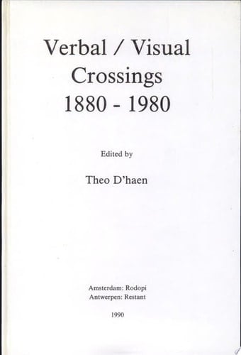 Verbal, Visual Crossings, 1880-1980