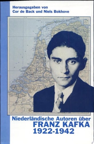 Niederländische Autoren über Franz Kafka, 1922-1942