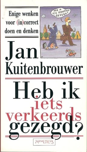 Heb ik iets verkeerds gezegd? Enige wenken voor (in)correct doen en denken