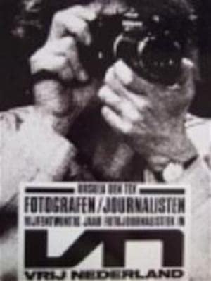 Fotografen/journalisten de fotogeschiedenis van Vrij Nederland 1966-1990