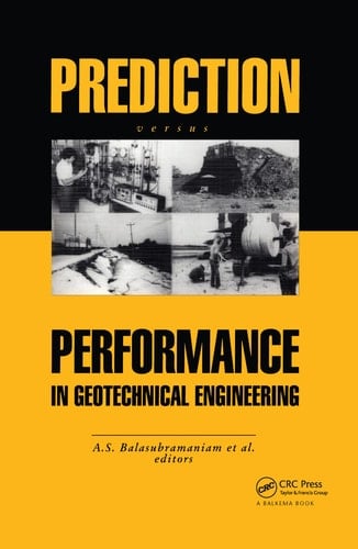 Prediction Versus Performance in Geotechnical Engineering Proceedings of the symposium, Bangkok, 30 Nov.-4 Dec.1992