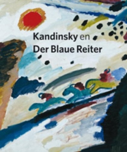 Kandinsky en Der Blaue Reiter tentoonstelling , Gemeentemuseum Den Haag, 6 februari - 24 mei 2010