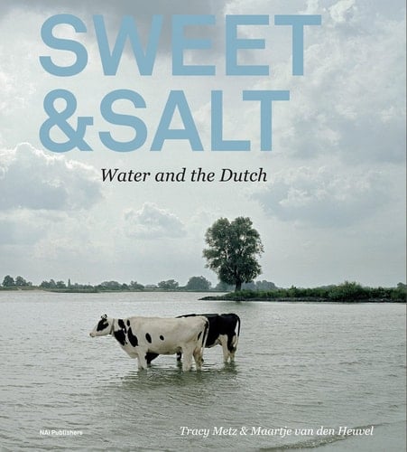 Sweet & Salt Water and the Dutch