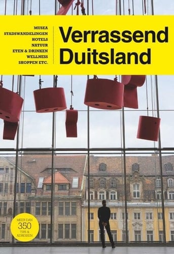 Verrassend Duitsland - musea, stadswandelingen, hotels, natuur, eten & drinken, wellness, shoppen etc