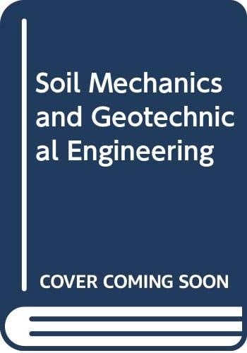 Soil Mechanics and Geotechnical Engineering