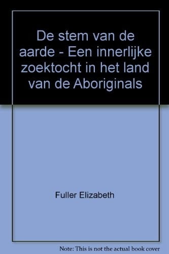 De stem van de aarde een innerlijke zoektocht in het land van de aboriginals