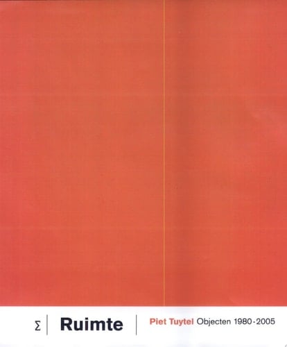 Sigma , Ruimte Piet Tuytel, objecten 1980-2005