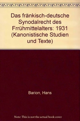 Das Fränkisch-Deutsche Synodalrecht des Frrühmittelalters 1931