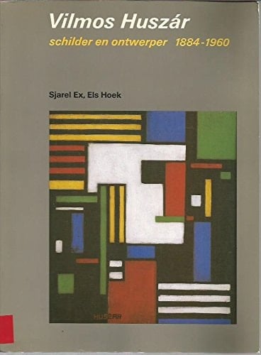 Vilmos Huszár, schilder en ontwerper, 1884-1960 de grote onbekende van De Stijl