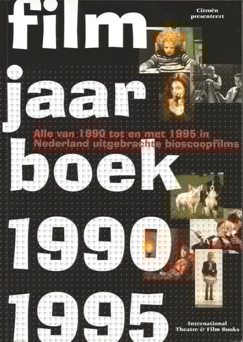 Filmjaarboek 1990-1995 alle van 1990 tot en met 1995 in Nederland uitgebrachte bioscoopfilms