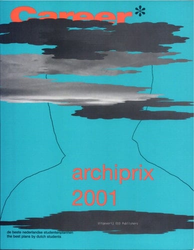 Archiprix 2001 de beste nederlandse studentenplannen